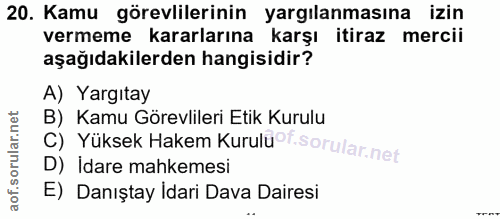 20. soru: Kamu görevlilerinin yargılanmasına izin vermeme kararlarına karşı itiraz mercii aşağıdakilerden hangisidir? A) Yargıt…
