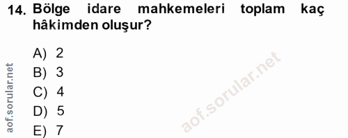 14. soru: Bölge idare mahkemeleri toplam kaç hâkimden oluşur? A) 2 B) 3 C) 4 D) 5 E) 7