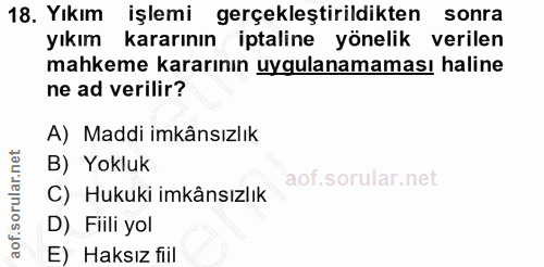 18. soru: Yıkım işlemi gerçekleştirildikten sonra yıkım kararının iptaline yönelik verilen mahkeme kararının uygulanamaması hal…