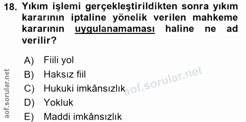 18. soru: Yıkım işlemi gerçekleştirildikten sonra yıkım kararının iptaline yönelik verilen mahkeme kararının uygulanamaması hal…
