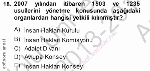 18. soru: 2007 yılından itibaren 1503 ve 1235 usullerini yönetme konusunda aşağıdaki organlardan hangisi yetkili kılınmıştır? A…