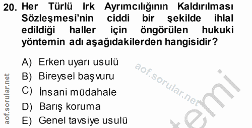 20. soru: Her Türlü Irk Ayrımcılığının Kaldırılması Sözleşmesi'nin ciddi bir şekilde ihlal edildiği haller için öngörülen hukuk…