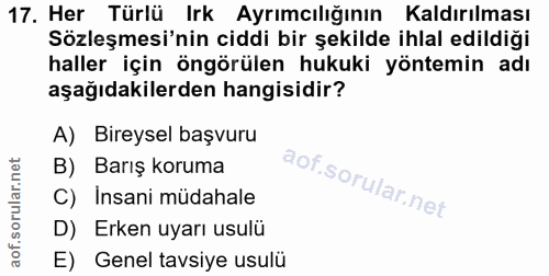17. soru: Her Türlü Irk Ayrımcılığının Kaldırılması Sözleşmesi'nin ciddi bir şekilde ihlal edildiği haller için öngörülen hukuk…