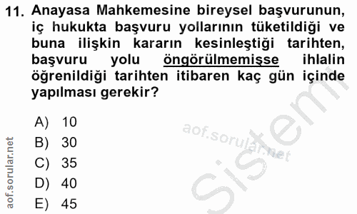 11. soru: Anayasa Mahkemesine bireysel başvurunun, iç hukukta başvuru yollarının tüketildiği ve buna ilişkin kararın kesinleşti…