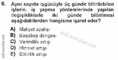 6. soru: Aynı sayıda işgücüyle üç günde bitirilebilen işlerin, iş yapma yöntemlerinde yapılan değişikliklerle iki günde bitiri…