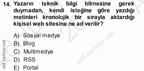 14. soru: Yazarın teknik bilgi bilmesine gerek duymadan, kendi isteğine göre yazdığı metinleri kronolojik bir sırayla aktardığı…