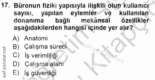 17. soru: Büronun fiziki yapısıyla ilişkili olup kulianıcı sayısı, yapılan eylemler ve kullanılan donanima bağlı mekânsal özell…