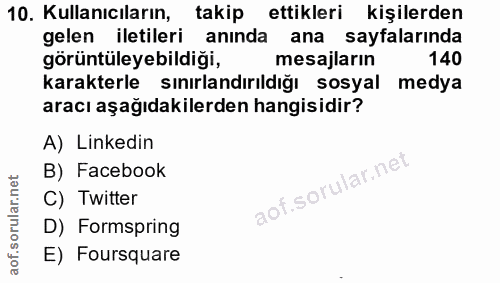 10. soru: Kullanıcıların, takip ettikleri kişilerden gelen iletileri anında ana sayfalarında görüntüleyebildiği, mesajlarin 140…