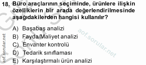 18. soru: 18, Büro araçlarının seçiminde, ürünlere ilişkin özelliklerin bir arada değerlendirilmesinde aşağıdakilerden hangisi…