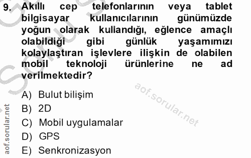 9. soru: Akıllı cep telefonlarının veya tablet bilgisayar kullanıcılarının günümüzde yoğun olarak kullandığı, eglence amaçlı o…