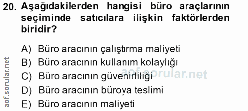 20. soru: Aşağıdakilerden hangisi büro araçlarının seçiminde satıcılara ilişkin faktörlerden biridir? A) Büro aracının çalıştır…