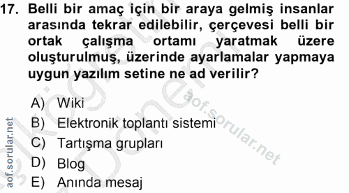 17. soru: Belli bir amaç için bir araya gelmiş insanlar arasında tekrar edilebilir, çerçevesi belli bir ortak çalışma ortamı ya…