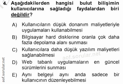 4. soru: Aşağıdakilerden hangisi bulut bilişimin kullanıcılarına sağladığı faydalardan biri değildir? A) Kullanıcıların düşük…