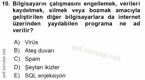 10. soru: Bilgisayarın çalışmasını engellemek, verileri kaydetmek, silmek veya bozmak amacıyla geliştirilen diğer bilgisayarlar…