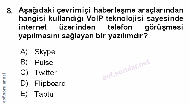 8. soru: Aşağıdaki çevrimiçi haberleşme araçlarından hangisi kullandığı VolP teknolojisi sayesinde internet üzerinden telefon…