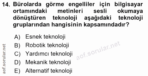 14. soru: Bürolarda görme engelliler için bilgisayar ortamindaki metinleri sesli okumaya dönüştüren teknoloji aşağıdaki teknolo…