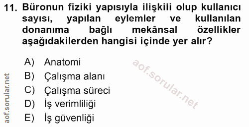 11. soru: Büronun fiziki yapısıyla ilişkili olup kullanıcı sayısı, yapılan eylemler ve kullanılan donanıma bağlı mekânsal özell…