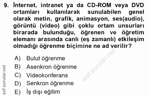 9. soru: Internet, intranet ya da CD-ROM veya DVD ortamları kullanılarak sunulabilen genel olarak metin, grafik, animasyon, se…
