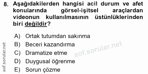 8. soru: Aşağıdakilerden hangisi acil durum ve afet konularında görsel-işitsel araçlardan videonun kullanılmasının üstünlükler…