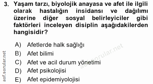 3. soru: Yaşam tarzı, biyolojik anayasa ve afet ile ilgili olarak hastalığın insidansı ve dağılımı üzerine diğer sosyal belirl…