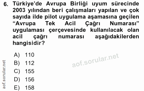 6. soru: Türkiye'de Avrupa Birliği uyum sürecinde 2003 yılından beri çalışmaları yapılan ve çok sayıda ilde pilot uygulama aşa…