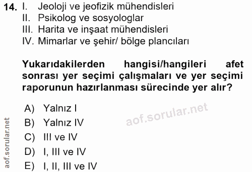 14. soru: l. Jeoloji ve jeofizik mühendisleri II. Psikolog ve sosyologlar IlI. Harita ve inşaat mühendisleri IV. Mimarlar ve şe…