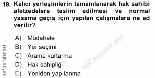 18. soru: Kalıcı yerleşimlerin tamamlanarak hak sahibi afetzedelere teslim edilmesi ve normal yaşama geçiş için yapılan çalışma…