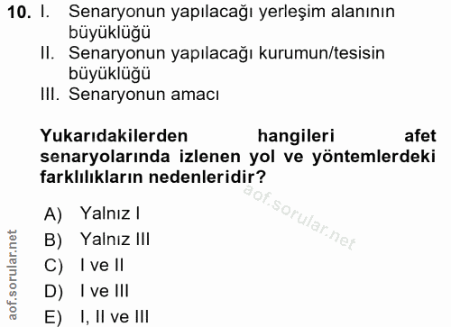 10. soru: I. Senaryonun yapılacağı yerleşim alanının büyüklüğü II. Senaryonun yapılacağı kurumun/tesisin büyüklüğü III. Senaryo…