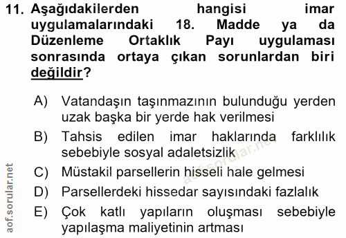 11. soru: Aşağıdakilerden hangisi imar uygulamalarındaki 18. Madde ya da Düzenleme Ortaklik Payı uygulaması sonrasında ortaya ç…