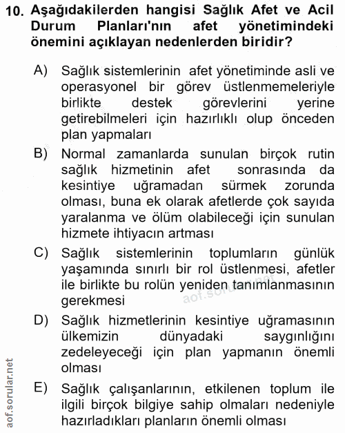 10. soru: Aşağıdakilerden hangisi Sağlık Afet ve Acil Durum Planları'nın afet yönetimindeki önemini açıklayan nedenlerden birid…