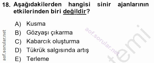 18. soru: Aşağıdakilerden hangisi sinir ajanlarının etkilerinden biri değildir? A) Kusma B) Gözyaşı çıkarma C) Kabarcık oluştur…