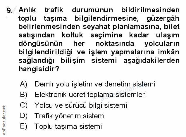 9. soru: Anlık trafik durumunun bildirilmesinden toplu taşıma bilgilendirmesine, güzergâh belirlenmesinden seyahat planlamasın…