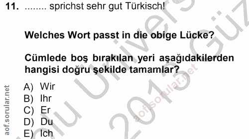 11. soru: sprichst sehr gut Türkisch! Welches Wort passt in die obige Lücke? Cümlede boş bırakılan yeri aşağıdakilerden hangisi…