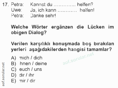 17. soru: Petra: Kannst du helfen? Uwe: Ja, ich kann helfen! Petra: Janke sehr! Welche Wörter ergänzen die Lücken im obigen Dia…