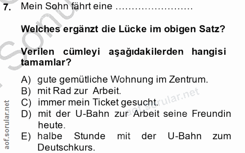 7. soru: Mein Sohn fährt eine .... Welches ergänzt die Lücke im obigen Satz? Verilen cümleyi aşağıdakilerden hangisi tamamlar?…