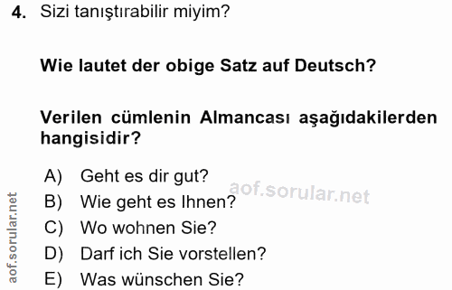 4. soru: Sizi tanıştırabilir miyim? Wie lautet der obige Satz auf Deutsch? Verilen cümlenin Almancası aşağıdakilerden hangisid…