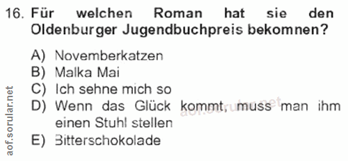 16. soru: Für welchen Roman hat sie den Oldenburger Jugendbuchpreis bekomnen? A) Novemberkatzen B) Malka Mai C) Ich sehne mich…