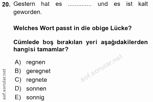 20. soru: Gestern hat es und es ist kalt geworden. Welches Wort passt in die obige Lücke? Cümlede boş bırakılan yeri aşağıdakil…