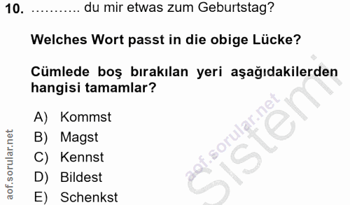 10. soru: du mir etwas zum Geburtstag? Welches Wort passt in die obige Lücke? Cümlede boş bırakılan yeri aşağıdakilerden hangis…