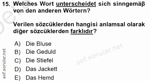 15. soru: Welches Wort unterscheidet sich sinngemäß von den anderen Wörtern? Verilen sözcüklerden hangisi anlamsal olarak diğer…