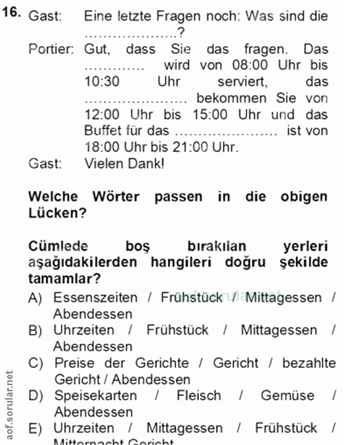 16. soru: Gast: Eine letzte Fragen noch: Was sind die Portier: Gut, dass Sie das fragen. Das wird von 08:00 Uhr bis 10:30 Uhr s…