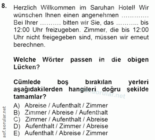 8. soru: Herzlich Willkommen im Saruhan Hotel! Wir wünschen Ihnen einen angenehmen Bei Ihrer .......... bitten wir Sie, das ..…