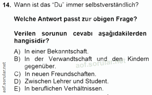 14. soru: Wann ist das "Du" immer selbstverständlich? Welche Antwort passt zur obigen Frage? Verilen sorunun cevabı aşağıdakile…