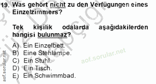 19. soru: Was gehört nicht zu den Verfügungen eines Einzelzimmers? Tek kişilik odalarda aşağıdakilerden hangisi bulunmaz? A). E…