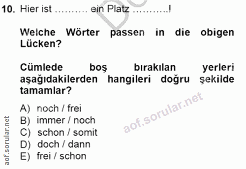 10. soru: Hier ist ein Platz Welche Wörter passen in die obigen Lücken? Cümlede bos birakılan yerleri aşağıdakilerden hangileri…