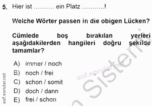 5. soru: Hier ist . ein Platz ... Weiche Wörter passen in die obigen Lücken? Cümlede boş bırakılan yerlerı aşağıdakilerden han…