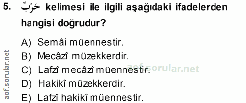5. soru: Üs kelimesi ile ilgili aşağıdaki ifadelerden hangisi doğrudur? A) Semâi müennestir. B) Mecâzi müzekkerdir. C) Lafzi m…