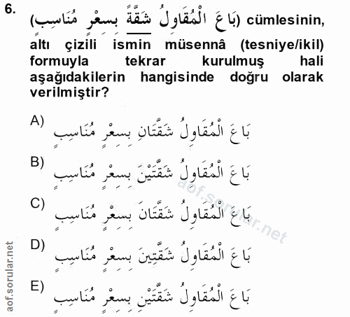 6. soru: kanlis jam des Joleli ğ 4) cümlesinin, altı çizili ismin müsennâ (tesniye/ikil) formuyla tekrar kurulmuş hali aşağıda…