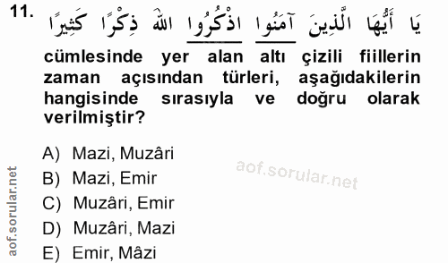 11. soru: cümlesinde yer alan altı çizili fiillerin zaman açısından türleri, aşağıdakilerin hangisinde sırasıyla ve doğru olara…