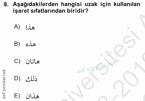 9. soru: Aşağıdakilerden hangisi uzak için kullanılan işaret sıfatlarından biridir? A) lis B) ais C) Üls aof sordar net D) ¿us…